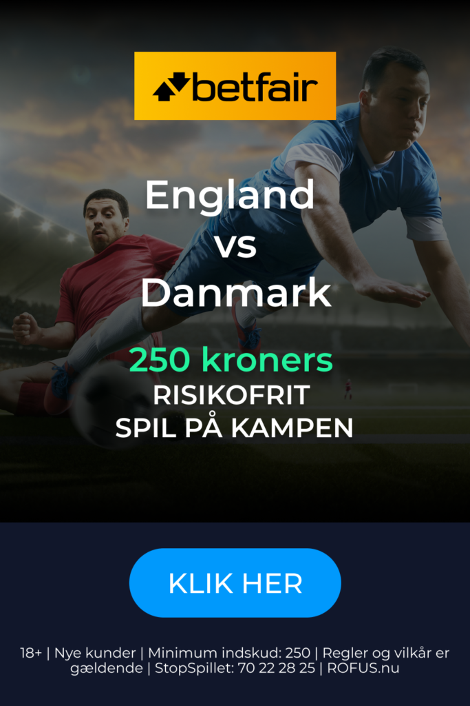 250 kr. risikofrit spil fra Betfair på England-Danmark