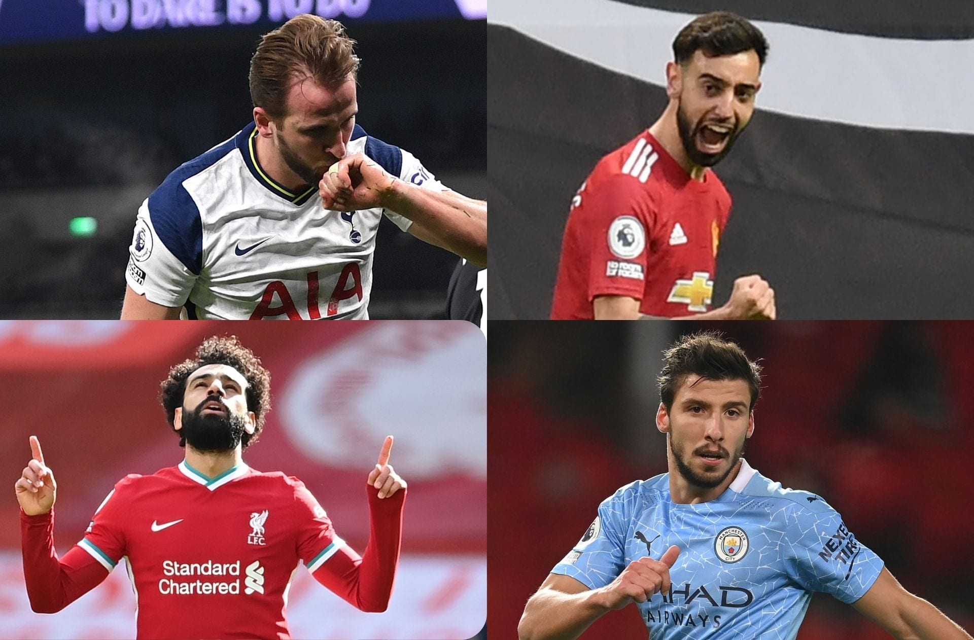 Harry Kane - Tottenham, Bruno Fernandes - Man United, Mohamed Salah - Liverpool, Ruben Dias - Man City