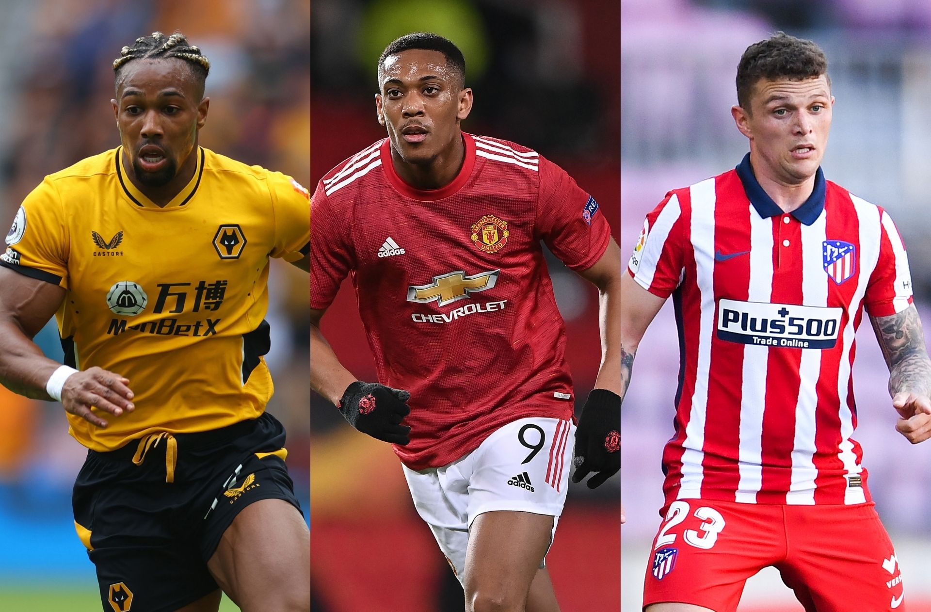 Adama Traore - Wolves, Anthony Martial - Man United, Kieran Trippier - Atletico Madrid