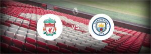Liverpool, Manchester City