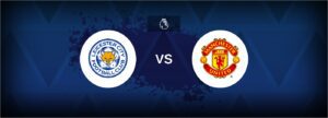 leicester, manchester united
