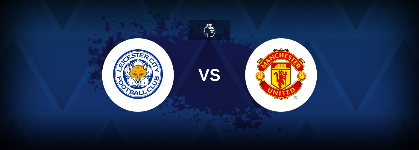 leicester, manchester united
