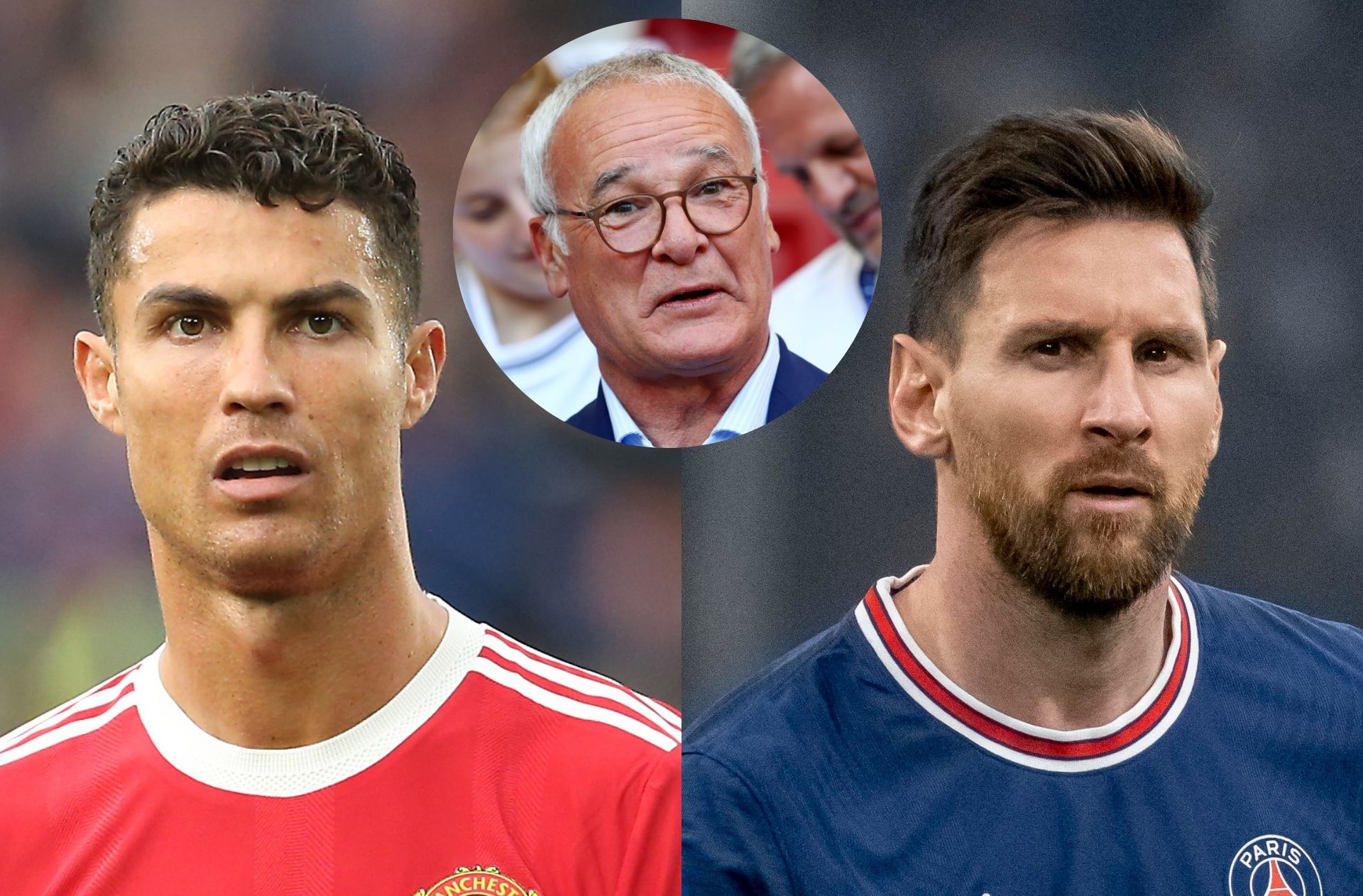 Claudio Ranieri, Cristiano Ronaldo, Lionel Messi