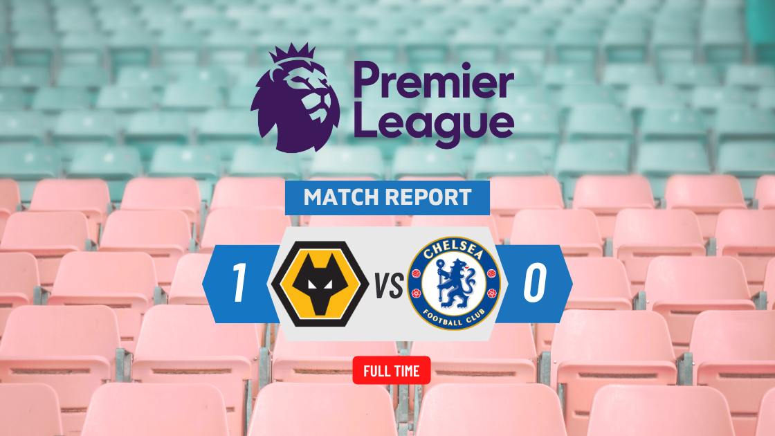 Wolves 1-0 Chelsea